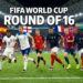 Round of World Cup 16 begins today